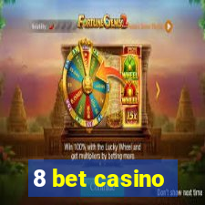 8 bet casino